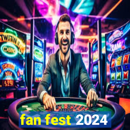 fan fest 2024